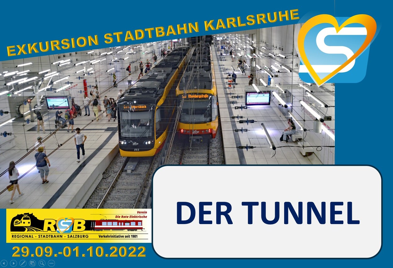 Die Idee der Exkursion zum "Karlsruher Modell" - Teil 5 DER TUNNEL - ein Bilderbogen