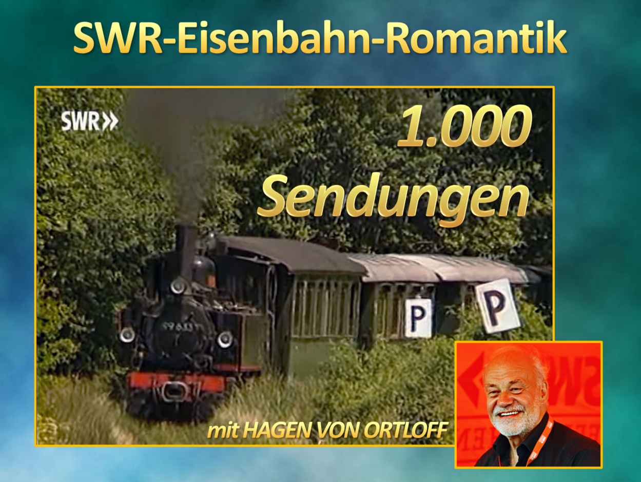 Exclusiv-Bericht: Hagen von Ortloff berichtet über 1.000 Sendungen SWR-Eisenbahnromantik