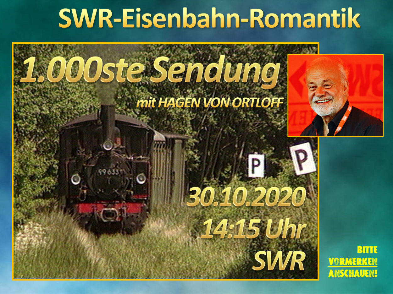 1.000ste Sendung Eisenbahn-Romantik 