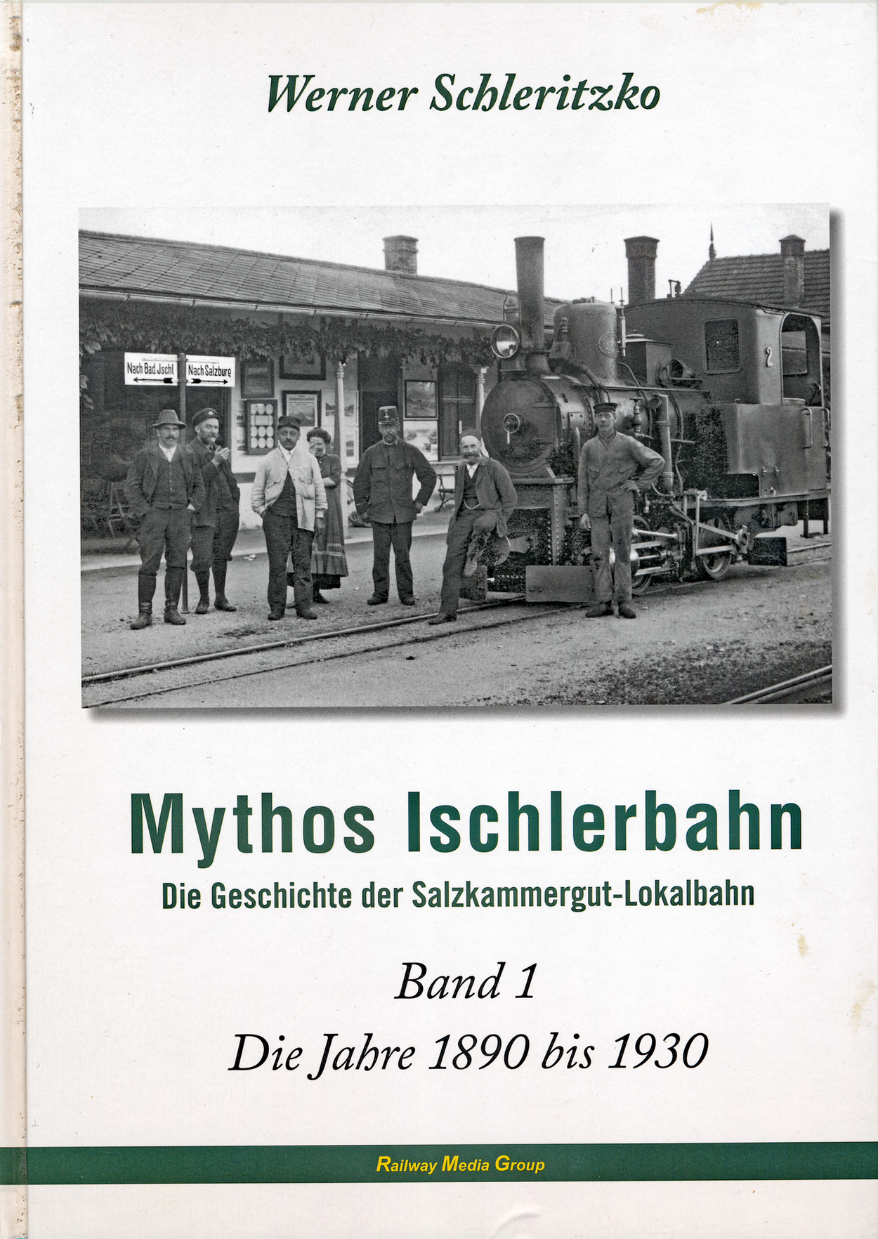 Buchreihe von Werner Schleritzko "Mythos Ischlerbahn"