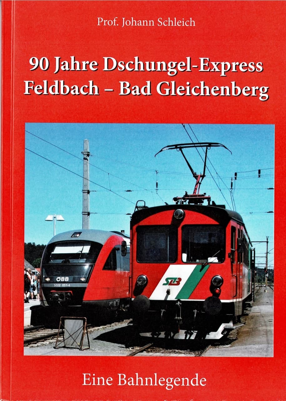 Buch „90 Jahre Dschungel-Express Feldbach – Bad Gleichenberg“ von Prof. Johann Schleich